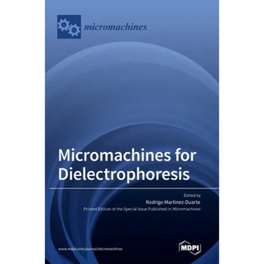 Micromachines for Dielectrophoresis