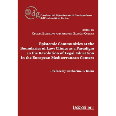 Epistemic Communities at the Boundaries of Law: Clinics as a Paradigm in the Revolution of Legal Education in the European Mediterranean Context