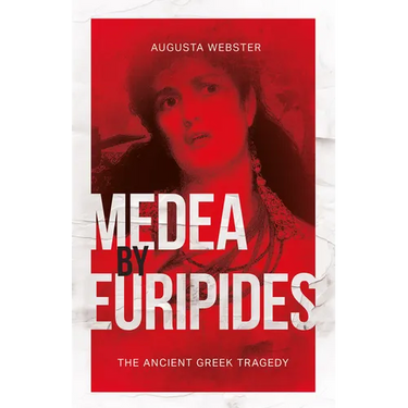 Medea by Euripides: The Ancient Greek Tragedy