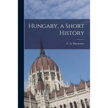 Hungary, a Short History