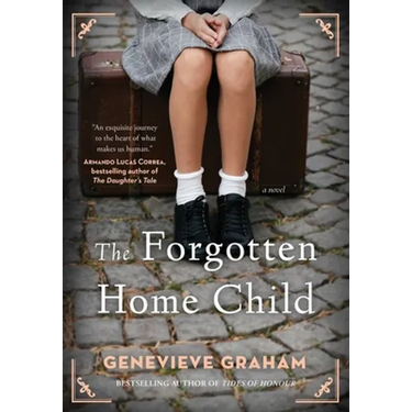 The Forgotten Home Child