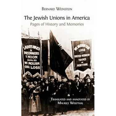 The Jewish Unions in America: Pages of History and Memories