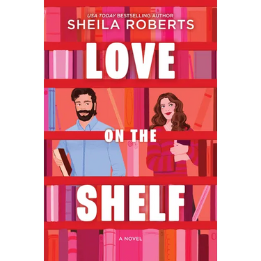 Love on the Shelf: A Witty Enemies to Lovers ROM Com about a Bookseller and Radio Host
