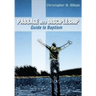 Passage Into Discipleship: Guide to Baptism