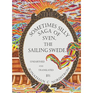 The Sometimes Silly Saga of Sven the Sailing Swede
