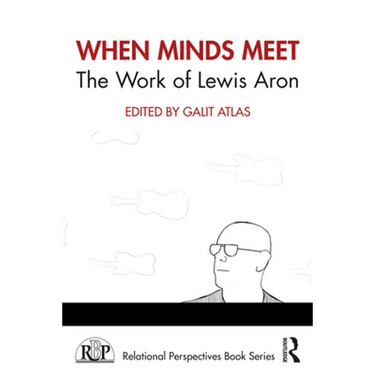 When Minds Meet: The Work of Lewis Aron