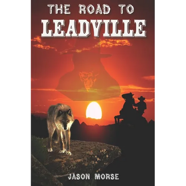 The Road To Leadville