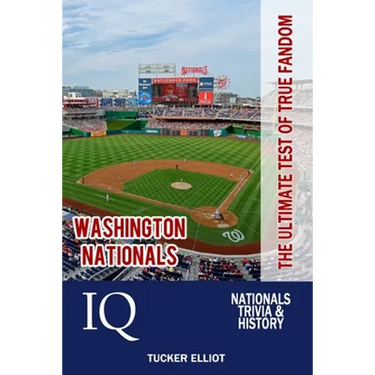 Washington Nationals IQ: The Ultimate Test of True Fandom