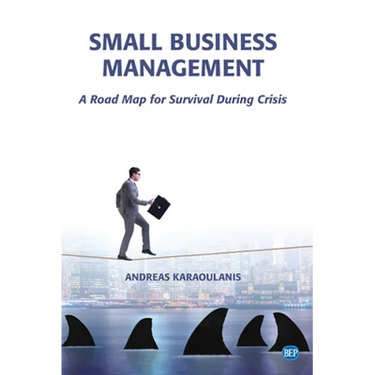 Small Business Management: A Road Map for Survival During Crisis
