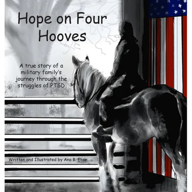 Hope on Four Hooves: A true story of a military family's journey through the struggles of PTSD