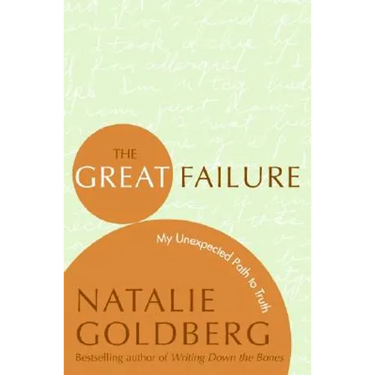 The Great Failure: My Unexpected Path to Truth