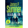 D.E.A.D. Till I Die: A Gripping Techno-Thriller