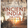Ancient India for Kids - Early Civilization and History Ancient History for Kids 6th Grade Social Studies