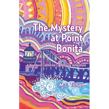 The Mystery at Point Bonita: A Northern California Lighthouse Adventure