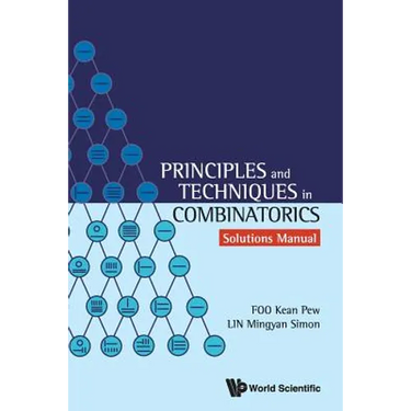 Principles and Techniques in Combinatorics - Solutions Manual