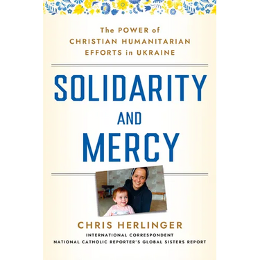 Solidarity and Mercy: The Power of Christian Humanitarian Efforts in Ukraine