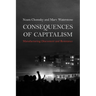 Consequences of Capitalism: Manufacturing Discontent and Resistance