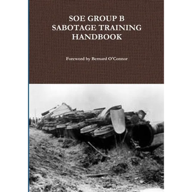 SOE Group B Sabotage Training Handbook