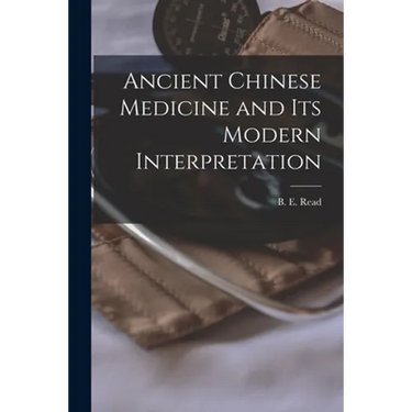 Ancient Chinese Medicine and Its Modern Interpretation