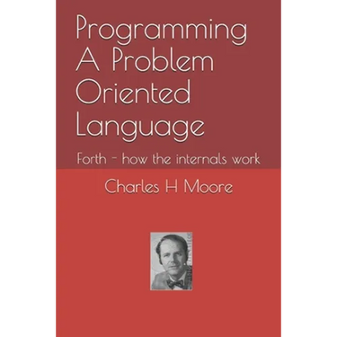 Programming A Problem Oriented Language: Forth - how the internals work
