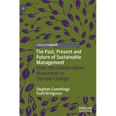 The Past, Present and Future of Sustainable Management: From the Conservation Movement to Climate Change