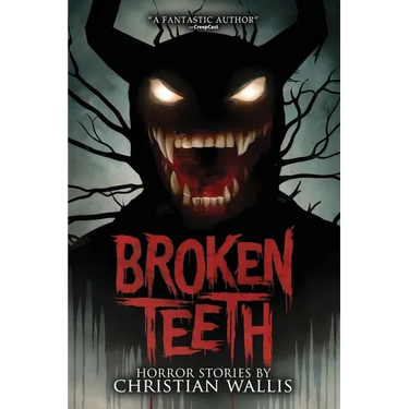 Broken Teeth: Stories of Horror and the Supernatural