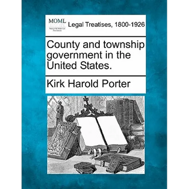 County and Township Government in the United States.