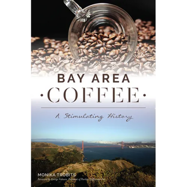 Bay Area Coffee: A Stimulating History