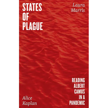 States of Plague: Reading Albert Camus in a Pandemic
