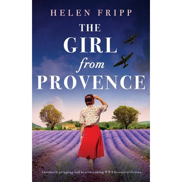 The Girl from Provence: Absolutely gripping and heartbreaking WW2 historical fiction