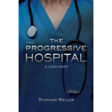 The Progressive Hospital: A Lean Hope