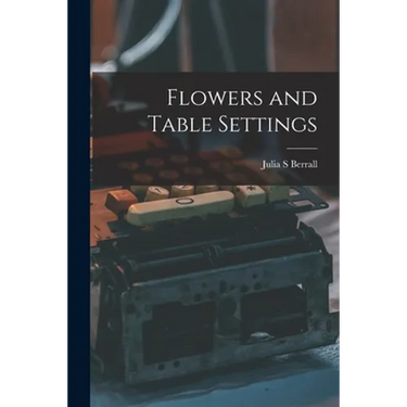 Flowers and Table Settings