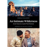 An Intimate Wilderness: Arctic Voices in a Land of Vast Horizons