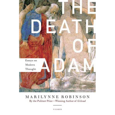 The Death of Adam: Essays on Modern Thought