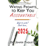 Writing Prompts to Keep You Accountable