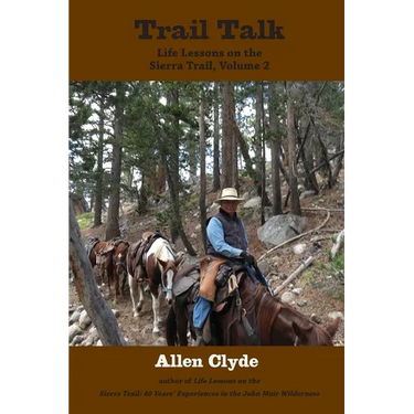 Trail Talk: Life Lessons on the Sierra Trail, Volume 2