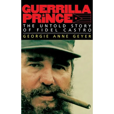 Guerrilla Prince: The Untold Story of Fidel Castro
