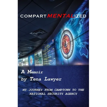 Compartmentalized My Journey from Camptown to the National Security Agency