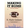 Making It Home: I Set Out to See the World and Made It All the Way to Cleveland