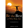 Be the Best at Who You Are