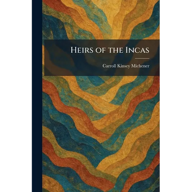 Heirs of the Incas