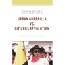 Urban Guerrilla vs. Citizens Revolution: The Ecuadorian Dilemma at the Turn of the Century