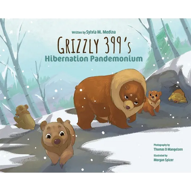 Grizzly 399‛s Hibernation Pandemonium - Hardback