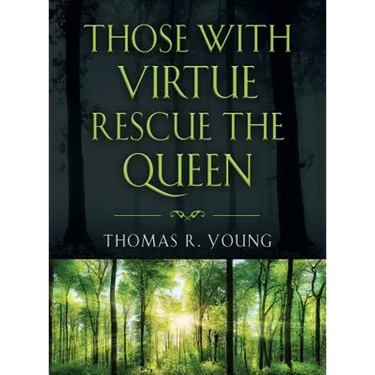 Those With Virtue Rescue The Queen