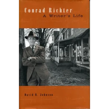 Conrad Richter: A Writer's Life