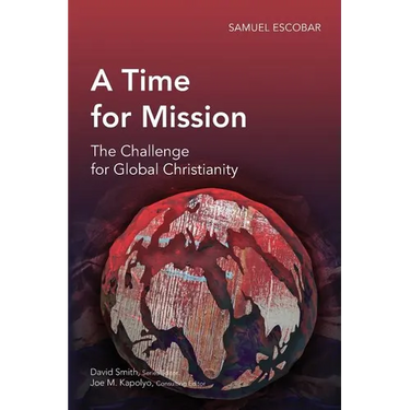 A Time for Mission: The Challenge for Global Christianity