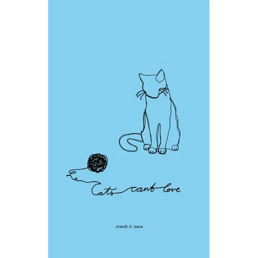 Cats Can't Love: Poems on love, grief, and letting go