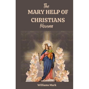 The MARY HELP OF CHRISTIANS novena