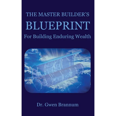 The Master Builder's Blueprint for Building Enduring Wealth