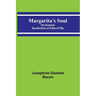 Margarita's Soul: The Romantic Recollections of a Man of Fifty